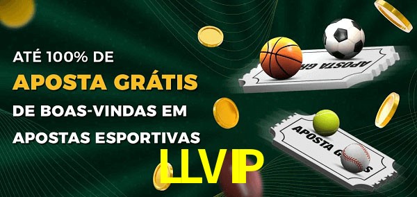 LLVIP Ate 100% de Aposta Gratis
